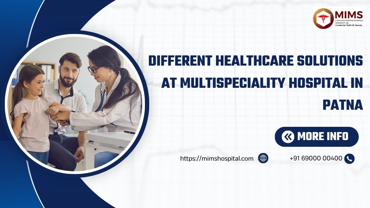 http://www.mimshospital.com/uploaded_file/files/img/news/Different Healthcare Solutions At Multispeciality Hospital In Patna